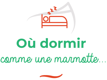 Où dormir comme une marmotte